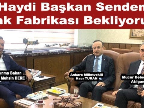 Mucurlular Başkandan Uçak Fabrikası Müjdesi Bekliyor…