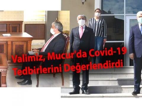 Valimiz, Mucur’da Covid-19 Tedbirlerini Değerlendirdi