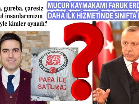 Mucur Kaymakamı Faruk Erdem Daha İlk Hizmetinde Sınıfta Kaldı…