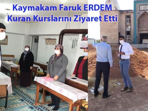 Kaymakam Faruk ERDEM Kuran Kurslarını Ziyaret Etti