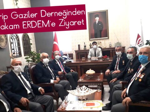 Muharip Gaziler Derneğinden Kaymakam ERDEM’e Ziyaret