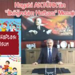 Hayati AKTÜRK’ün “İlköğretim Haftası” Mesajı