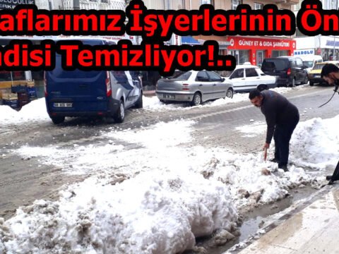 Esnaflarımız İşyerlerinin Önünü Kendisi Temizliyor!