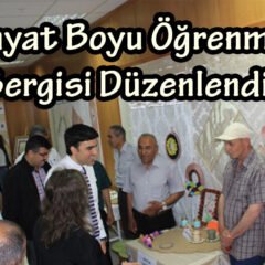 “Hayat Boyu Öğrenme” Sergisi Düzenlendi