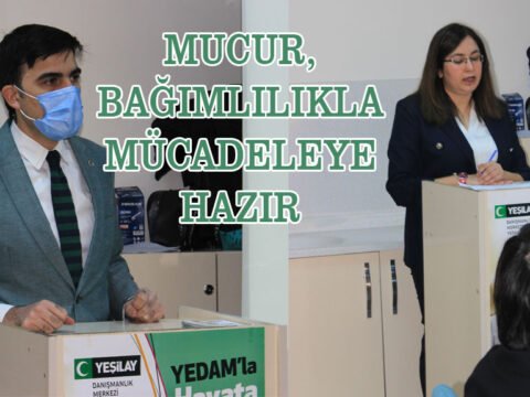 Mucur, Bağımlılıkla Mücadeleye Hazır