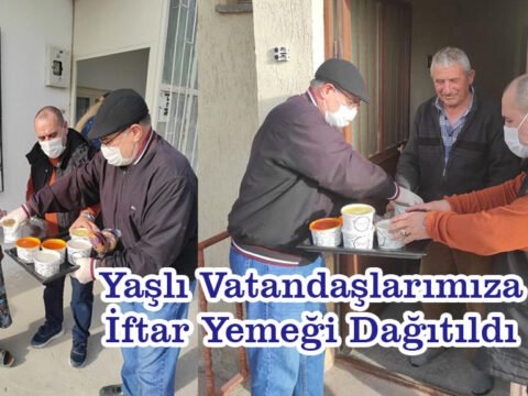 Yaşlı Vatandaşlarımıza İftar Yemeği Dağıtıldı