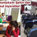 Kaymakam Şahin’den Okul ziyaretleri