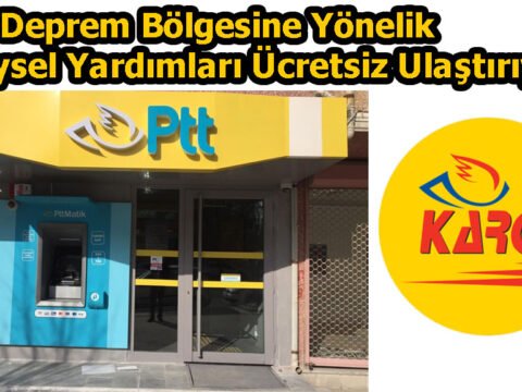 PTT Deprem Bölgesine Yönelik Bireysel Yardımları Ücretsiz Ulaştırıyor.