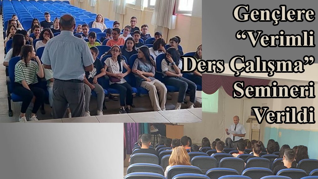 Gençlere “Verimli Ders Çalışma” Semineri Verildi