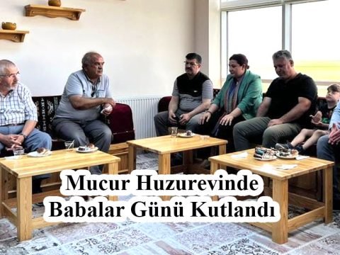 Mucur Huzurevinde Babalar Günü Kutlandı