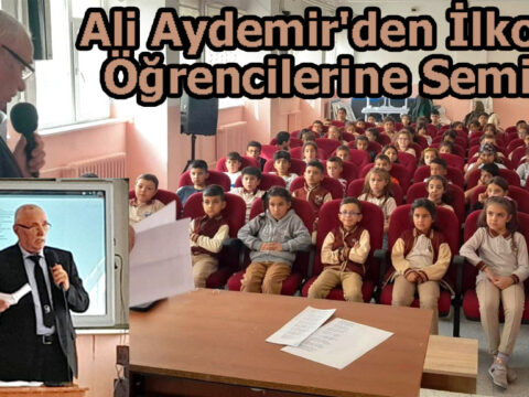 Ali Aydemir’den İlkokul Öğrencilerine Seminer