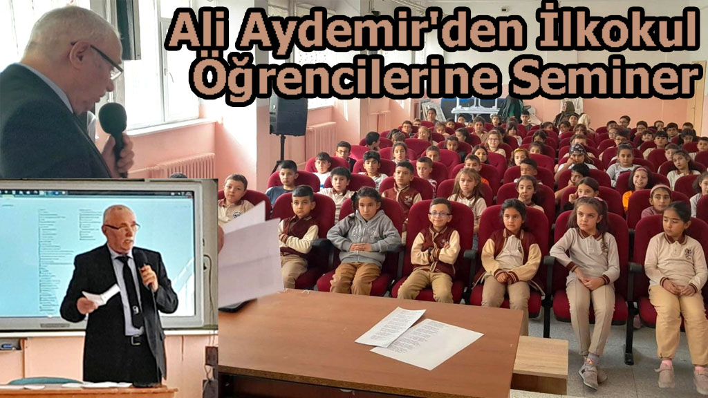 Ali Aydemir’den İlkokul Öğrencilerine Seminer