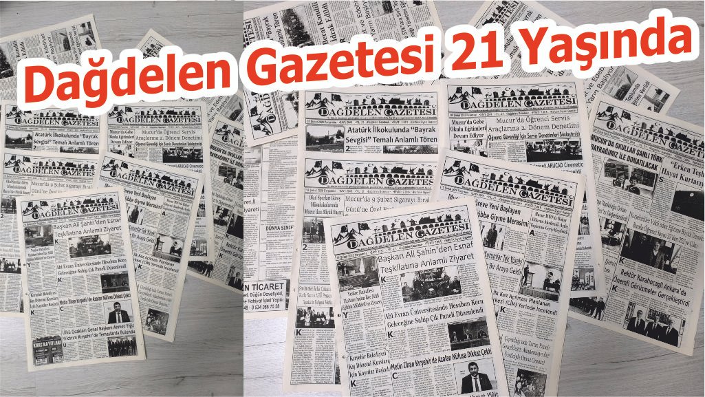 Dağdelen Gazetesi 21 Yaşında